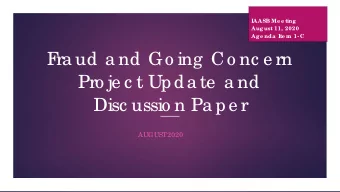 F  ra ud a nd Go ing  Co nc e rn  Pro je c t Upda te  a nd  Disc ussio n Pa pe r  AUGUST  2020