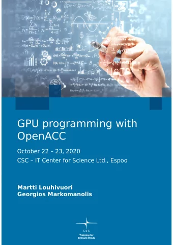 GPU programming with  OpenACC  October 22  23, 2020  CSC  IT Center for Science Ltd., Espoo