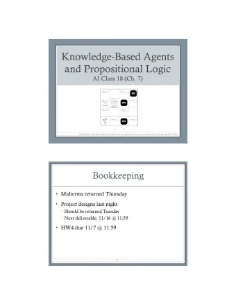 Knowledge-Based Agents  and Propositional Logic  AI Class 18 (Ch. 7)  Material from Dr. Marie