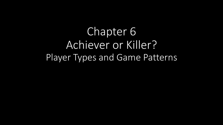 chapter 6 achiever or killer
