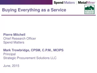 Buying Everything as a Service  Pierre Mitchell  Chief Research Officer  Spend Matters  Mark