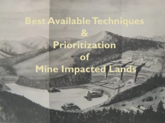 &amp;  Prioritization  of  Mine Impacted Lands  T he Gold Rush  T he Gold Rush  H ydraulic M ining
