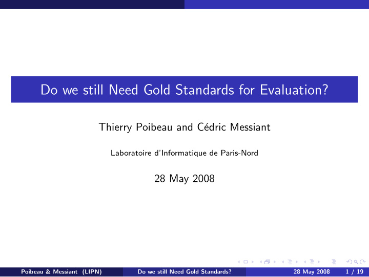 do we still need gold standards for evaluation