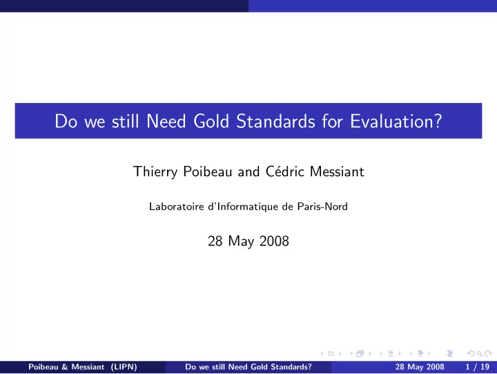 do we still need gold standards for evaluation