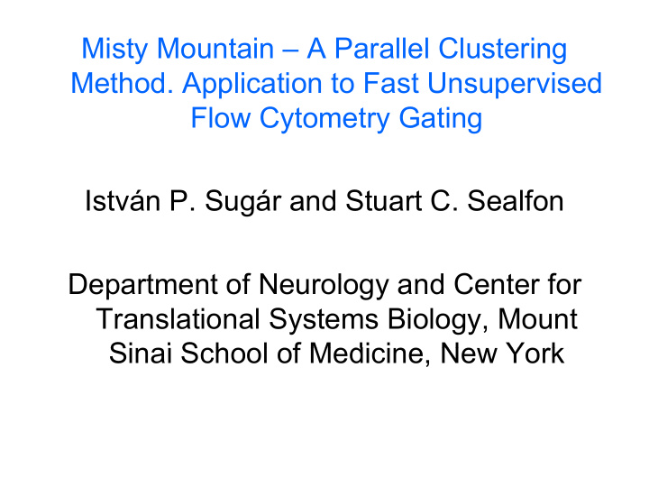 misty mountain a parallel clustering method application