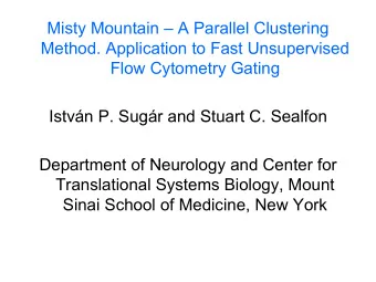 Misty Mountain  A Parallel Clustering  Method. Application to Fast Unsupervised  Flow Cytometry