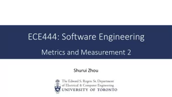 ECE444: Software Engineering  Metrics and Measurement 2  Shurui Zhou  Administrivia  No paper