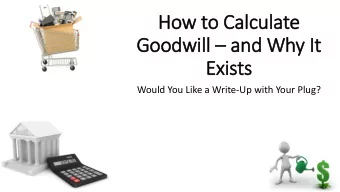 Goodwill  and Why It  Exists  Would You Like a Write-Up with Your Plug? This Video: We Havent