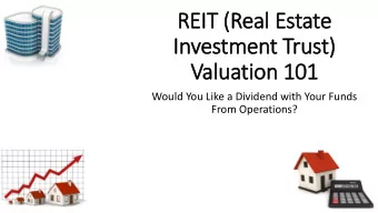 Valuation 101  Would You Like a Dividend with Your Funds  From Operations? Question the Other