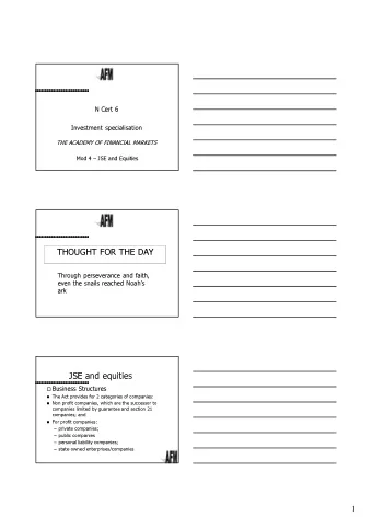 JSE and equities  Business Structures  The Act provides for 2 categories of companies: