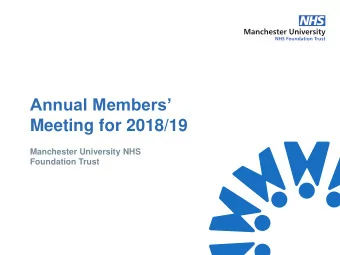 Annual Members  Meeting for 2018/19  Manchester University NHS  Foundation Trust  Welcome  Kathy