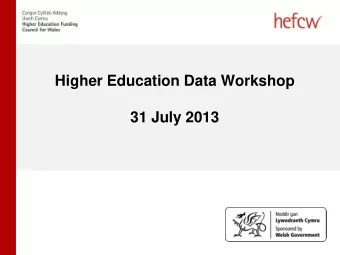 Higher Education Data Workshop  31 July 2013  Agenda  Data issues  Changes to the HESA IRIS