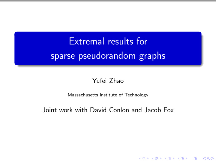 extremal results for sparse pseudorandom graphs