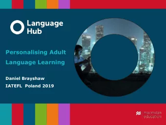 Personalising Adult  Language Learning  Daniel Brayshaw  IATEFL  Poland 2019  Tea or coffee?  tea