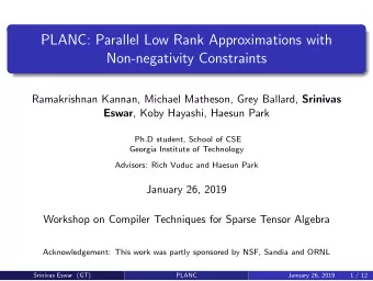 PLANC: Parallel Low Rank Approximations with  Non-negativity Constraints Ramakrishnan Kannan,