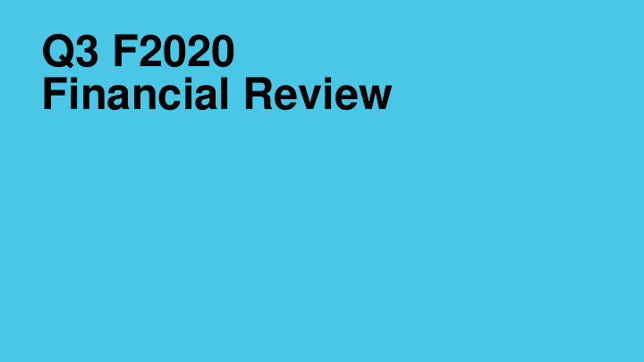 q3 f2020 financial review safe harbor