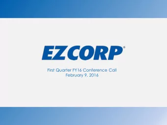 First Quarter FY16 Conference Call  February 9, 2016  Safe Harbor  This document contains certain