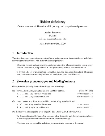Hidden deficiency  On the structure of Slovenian clitic, strong, and prepositional pronouns  Adrian