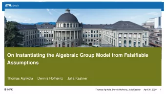 On Instantiating the Algebraic Group Model from Falsifiable  Assumptions  Thomas Agrikola  Dennis
