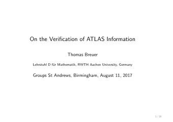 On the Verification of ATLAS Information  Thomas Breuer  Lehrstuhl D f  ur Mathematik, RWTH