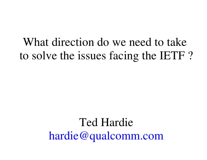 what direction do we need to take to solve the issues