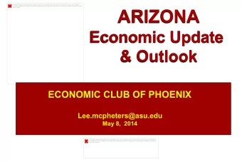 ARIZONA  insert it again.  Economic Update  &amp; Outlook  ECONOMIC CLUB OF PHOENIX