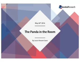 The Panda in the Room  By Louis-Vincent Gave  Whether the US$ goes up, or down, remains most