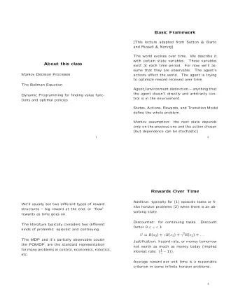 Basic Framework  [This lecture adapted from Sutton &amp; Barto  and Russell &amp; Norvig]  The