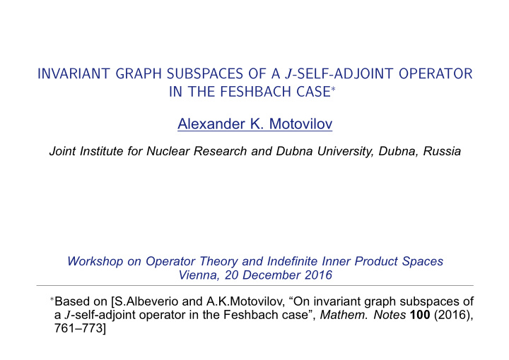 invariant graph subspaces of a j self adjoint operator