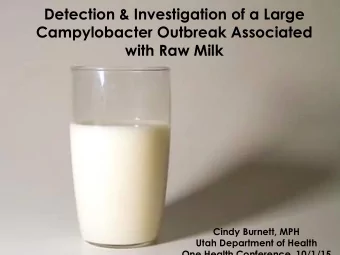 Detection &amp; Investigation of a Large  Campylobacter Outbreak Associated  with Raw Milk  Cindy