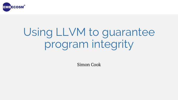 using llvm to guarantee program integrity