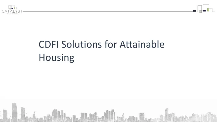 cdfi solutions for attainable