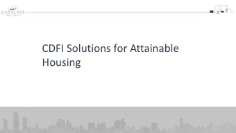 CDFI Solutions for Attainable  Housing  01  01  What is a CDFI  02  CDFI Programs for Housing