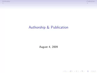 Authorship &amp; Publication  August 4, 2009  Authorship  Publication  Authorship  Each author