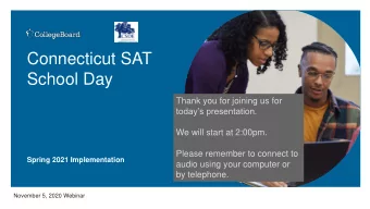 Connecticut SAT  School Day  Thank you for joining us for  todays presentation.  We will start