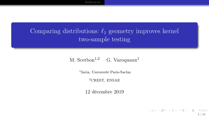 comparing distributions 1 geometry improves kernel two