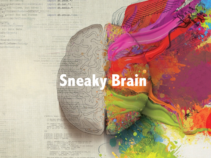 sneaky brain our brain is playing tricks cognitive bias