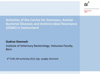 Activities of the Centre for Zoonoses, Animal  Bacterial Diseases and Antimicrobial Resistance