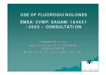 USE OF FLUOROQUI NOLONES  EMEA/ CVMP/ SAGAM/ 1 8 4 6 5 1  / 2 0 0 5   CONSULTATI ON  COMMENTS of