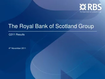 The Royal Bank of Scotland Group  Q311 Results 4 th November 2011  Important Information  Certain