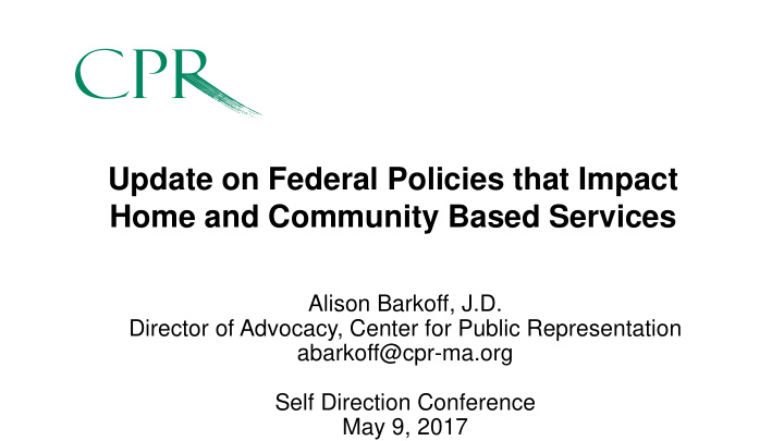 update on federal policies that impact home and community