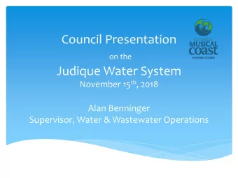 Council Presentation  on the  Judique Water System November 15 th , 2018  Alan Benninger