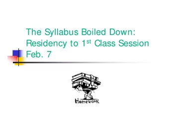 The Syllabus Boiled Down: Residency to 1 st Class Session  Feb. 7  To See Your WPI Info Online