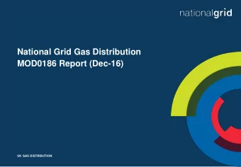 National Grid Gas Distribution  MOD0186 Report (Dec-16)  UK GAS DISTRIBUTION  Headline movements in