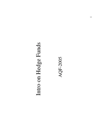 Intro on Hedge Funds  AQF-2005  Hedge Funds   What are hedge funds?   Why is their