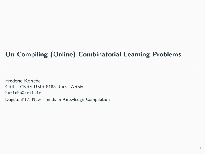 on compiling online combinatorial learning problems