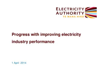 Progress with improving electricity  Progress with improving electricity  industry performance  1
