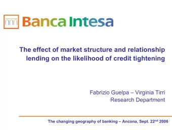 The effect of market structure and relationship  lending on the likelihood of credit tightening