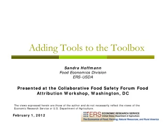 Adding Tools to the Toolbox  Sandra Hoffm ann  Food Economics Division  Food Economics Division