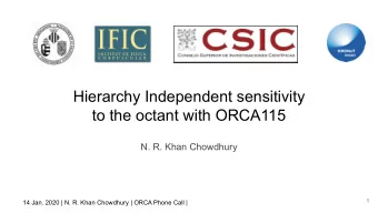 Hierarchy Independent sensitivity  to the octant with ORCA115  N. R. Khan Chowdhury  1 14 Jan. 2020